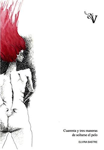 43 MANERAS DE SOLTARSE EL PELO (VALPARAÍSO POESÍA)