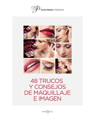 48 Trucos y Consejos de Maquillaje e Imagen