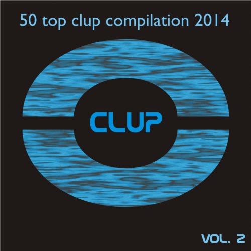 50 Top Clup Compilation 2014, Vol. 2 (Summer Fresh Hits for Ibiza, Formentera, Rimini, Barcellona, Miami, Mykonos, Sharm, Bilbao, Gran Canaria, London, Madrid)