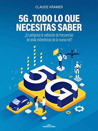 5G. Todo lo que necesitas saber: ¿Es peligrosa la radiación de frecuencias de ondas milimétricas de la nueva red?