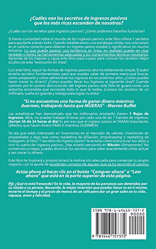 7 Secretos de ingresos pasivos: ¿Por qué la inversión de la propiedad, la inversión de la Bolsa de Valores, Dropshipping, Mercadeo de afiliados, ... NO trabajará para usted sin estos 7 secretos