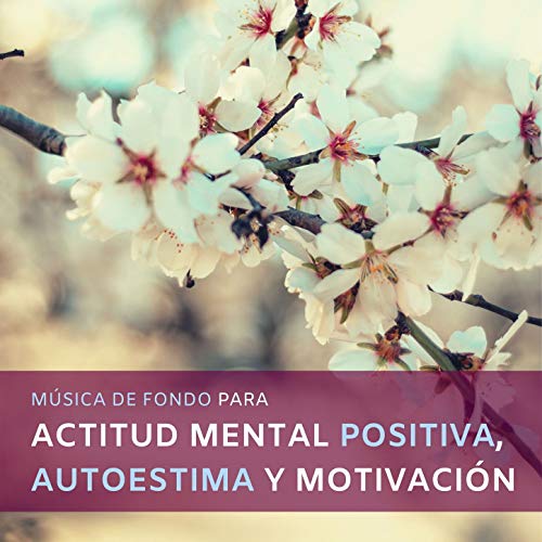 Actitud Mental Positiva, Autoestima y Motivación