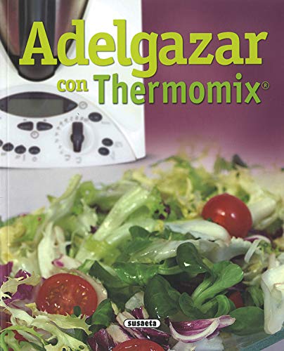 Adelgazar Con Thermomix (El Rincón Del Paladar)