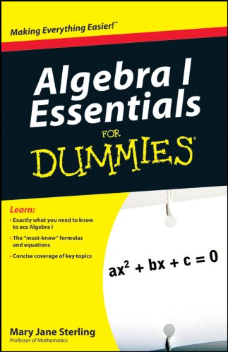 Algebra I Essentials For Dummies (For Dummies Series)