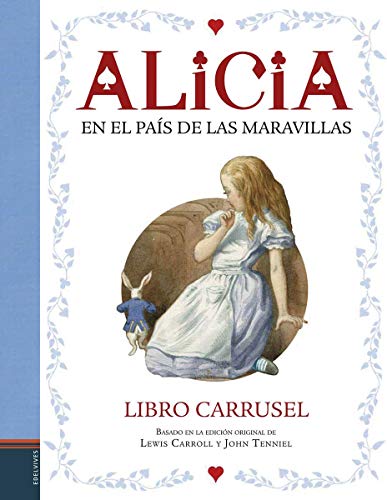 Alicia en el País de las Maravillas: Libro carrusel (Álbumes ilustrados)