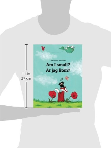 Am I small? Är jag liten?: Children's Picture Book English-Swedish (Bilingual Edition)