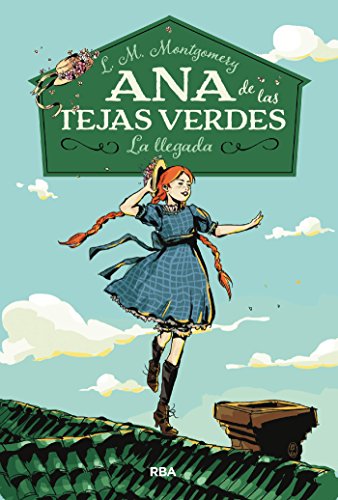 Ana de las Tejas Verdes #1. La llegada