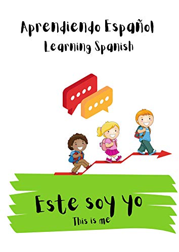 Aprendiendo Español: Este soy yo: Learning Spanish: This is me