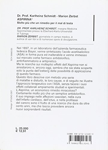 Aspirina. Molto più che un rimedio per il mal di testa. I molteplici effetti dell'acido acetilsalicilico. Nuove possibilità per curare e prevenire (Consigli del medico)