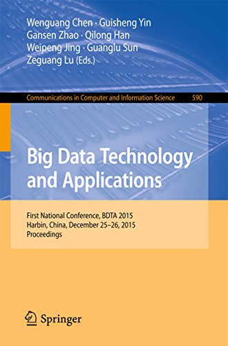Big Data Technology and Applications: First National Conference, BDTA 2015, Harbin, China, December 25-26, 2015. Proceedings (Communications in Computer ... Science Book 590) (English Edition)
