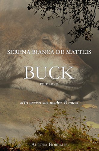 Buck: Una storia d'amore e perdono (I lupi di Highwood Vol. 1) (Italian Edition)
