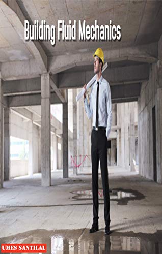 Building Fluid Mechanics (English Edition)