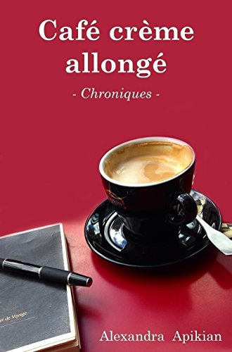 Café crème allongé (French Edition)