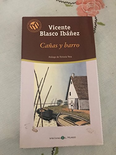 Cañas y Barro (Las 100 Mejores Novelas en Castellano del Siglo XX)