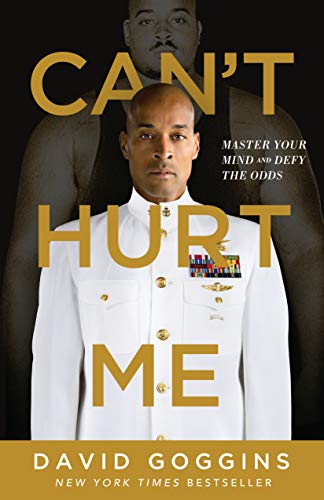 Can't Hurt Me: Master Your Mind and Defy the Odds (English Edition)