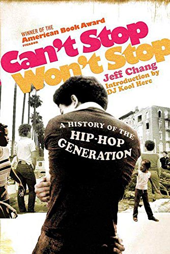 Can't Stop Won't Stop: A History of the Hip-Hop Generation (English Edition)