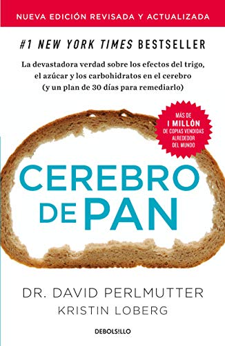 Cerebro de Pan (Edición Actualizada) / Grain Brain: The Surprising Truth about Wheat, Carbs, and Sugar