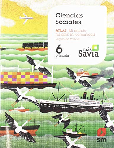 Ciencias sociales. 6 Primaria. Mas Savia. Murcia
