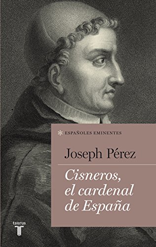 Cisneros, el cardenal de España (Españoles Eminentes)