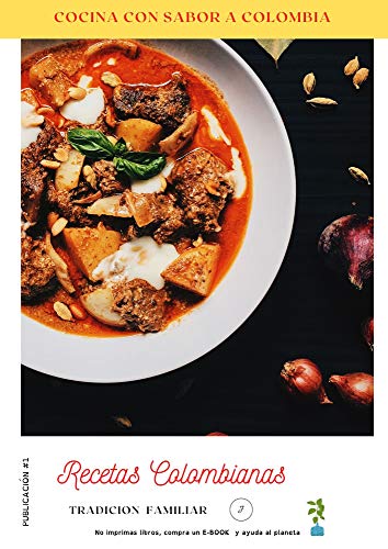 Cocina con sabor a Colombia: Las mejores recetas tradicionales para hacer en casa