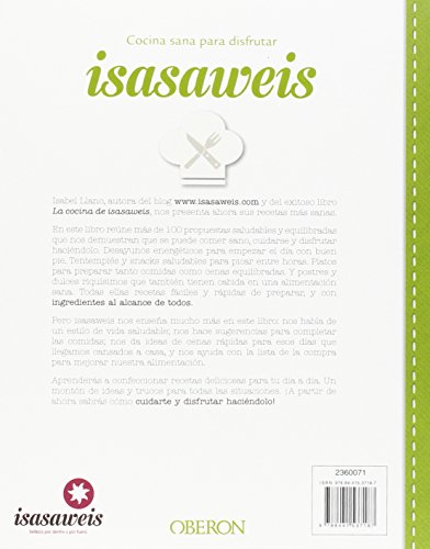 Cocina sana para disfrutar. Isasaweis. Más De 100 Recetas Y Sus Mejores Trucos (Libros Singulares)