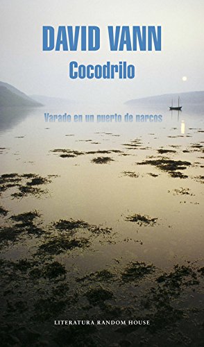 Cocodrilo: Varado en un puerto de narcos (Literatura Random House)