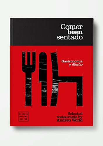 Comer bien sentado: Selected restaurants by Andreu World