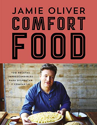 Comfort food: 100 recetas imprescindibles para disfrutar y compartir (Sabores)