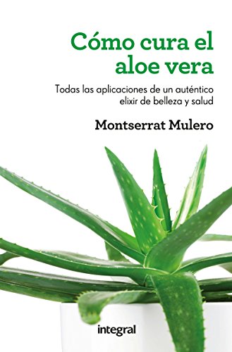 Cómo cura el aloe vera (SALUD)