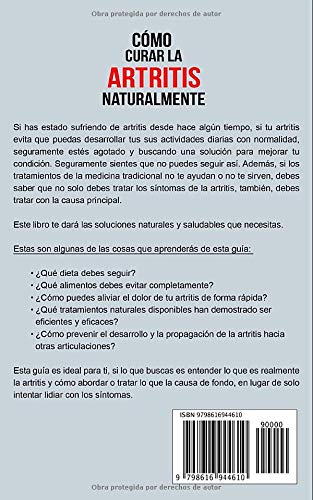Cómo Curar la Artritis Naturalmente: Tratamientos Naturales - Remedios Caseros - Alimentación | Aliviar el Dolor y Prevenir la Artritis y Artrosis Reumatoide | Cadera - Rodilla - Cervical- Manos