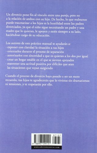 Cómo explicar el divorcio a los niños: Un manual para padres (El Niño y su Mundo)