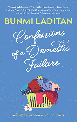 Confessions of a Domestic Failure: A Humorous Book About a not so Perfect Mom (English Edition)