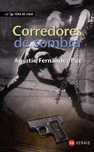 Corredores de sombra (INFANTIL E XUVENIL - FÓRA DE XOGO E-book) (Galician Edition)