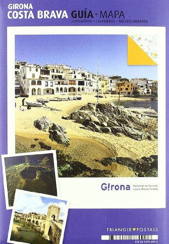 Costa Brava, guía + mapa: Girona (Guia & Mapa)