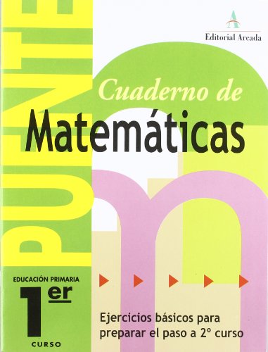 Cuaderno De Matemáticas. Puente 1er Curso Primaria. Ejercicios Básicos Para Preparar El Paso A 2º Curso - 9788478874491