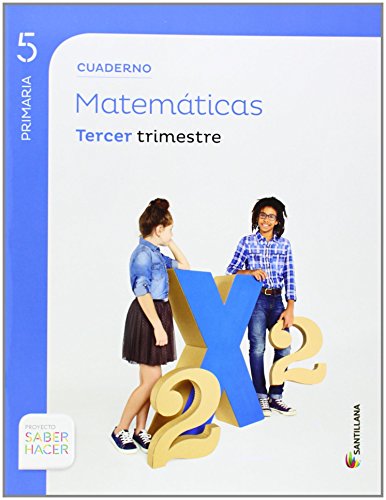 CUADERNO MATEMATICAS 5 PRIMARIA 3 TRIM SABER HACER - 9788468014616