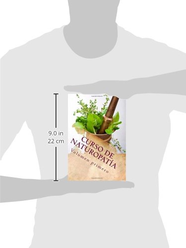 Curso de NATUROPATíA: Volumen Primero: Volume 7 (Cursos formativos)