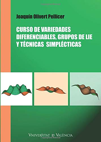 Curso De Variedades Diferenciables, Grupos De Lie Y Técnicas Simplécticas (Fora de Col·lecció)