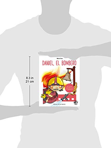 Daniel El Bombero (En Letra Mayúscula y de imprenta): En letra MAYÚSCULA y de imprenta: libros para niños de 4 y 5 años: 1 (Aprender a leer en letra MAYÚSCULA e imprenta)