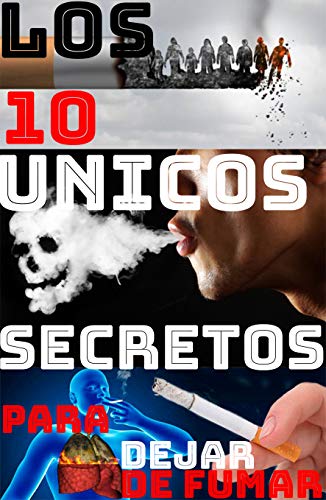 DEJAR DE FUMAR: 10 SECRETOS PARA DEJAR DE FUMAR