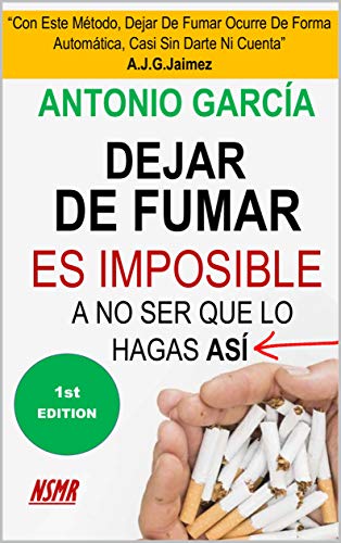 Dejar de fumar es imposible, a no ser que lo hagas así: Los 3 Secretos Que Usé En 2018 Para Desbloquear Mi Auto-Imagen Subconsciente De Fumador Y Olvidar El Tabaco Sin Más Deseos