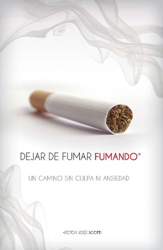 DEJAR DE FUMAR FUMANDO: Un camino sin culpa ni ansiedad