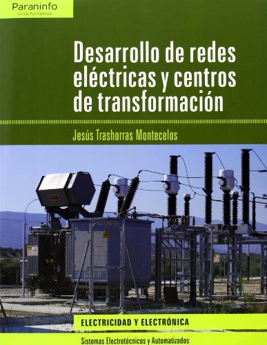 Desarrollo de redes eléctricas y centros de transformación (Electricidad Electronica)