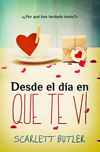 Desde el día en que te vi: Scarlett Butler (Las tres marías nº 1)