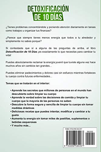Detoxificación de 10 Días: Guía Paso a Paso y Recetas Probadas Para Perder Peso Rápidamente y Depurar El Cuerpo (10 Day Detox Spanish Version) (Dieta Saludable)