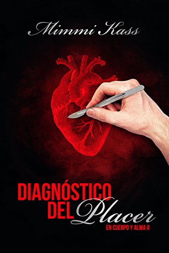 Diagnóstico del placer: Novela romántica y ficción médica (En cuerpo y alma nº 2)