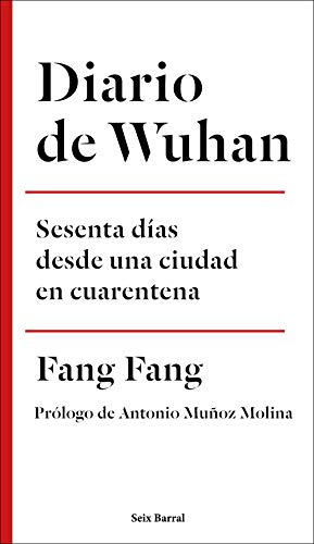 Diario de Wuhan: Sesenta días desde una ciudad en cuarentena