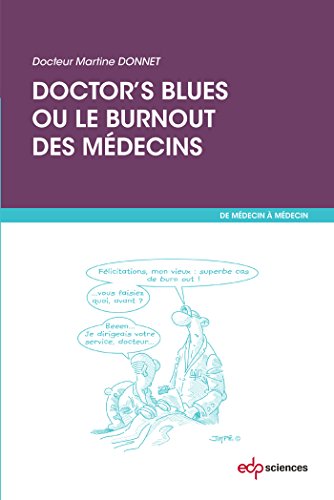 Doctor's blues ou le burnout des médecins (French Edition)