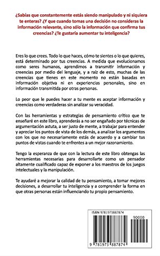 Domina tu mente - Cómo usar el pensamiento crítico, el escepticismo y la lógica para para pensar con claridad y evitar ser manipulado: Técnicas probadas para mejorar la toma de decisiones