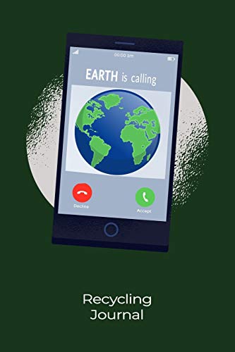 Earth is calling recycling journal: Help save planet Earth and learn how to do magic by reducing, reusing, recycling. 6x9 Tracking notebook for kids, teachers, environmentalists,...
